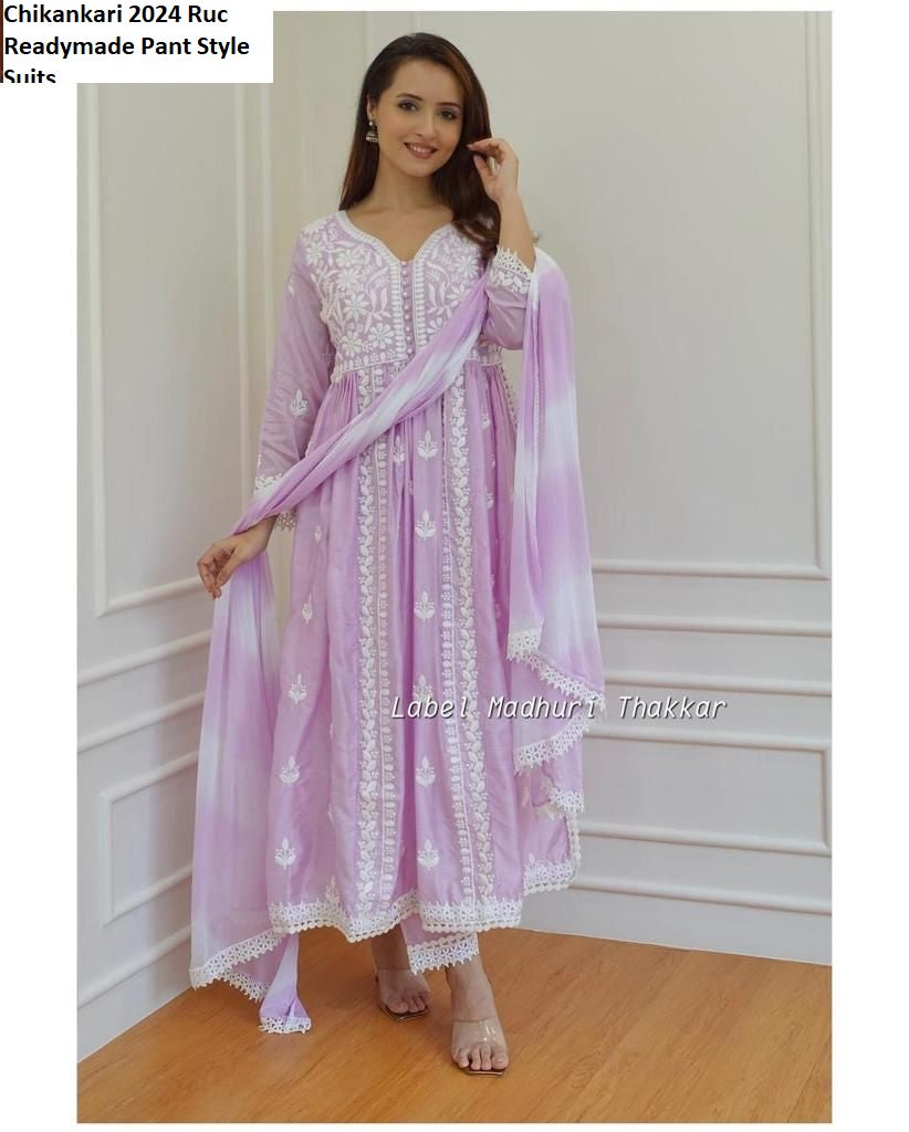 Chikankari 2024 Ruc Rayon Cotton Readymade Pant Style Suits Supplier Ahmedabad